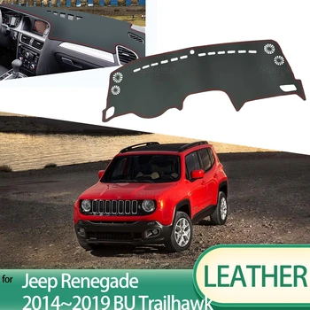 для Jeep Renegade 2014 ~ 2019 BU Trailhawk Кожаный Коврик для приборной панели, Накладка на приборную панель, Коврик для Приборной панели, Ковер, Аксессуары Для Укладки Автомобилей